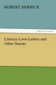 Literary Love-Letters And Other Stories