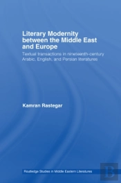 Literary Modernity Between The Middle East And Europe