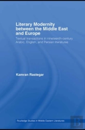 Literary Modernity Between The Middle East And Europe