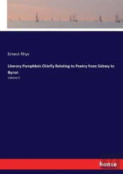 Literary Pamphlets Chiefly Relating To Poetry From Sidney To Byron