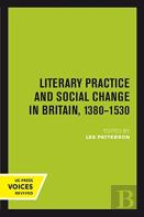 Literary Practice And Social Change In Britain, 1380-1530