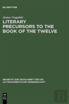 Literary Precursors To The Book Of The Twelve