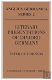 Literary Presentations Of Divided Germany