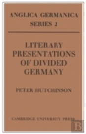 Literary Presentations Of Divided Germany