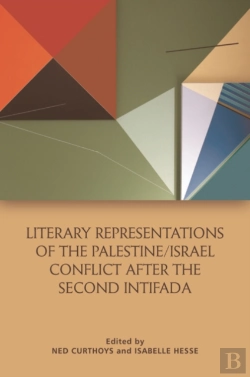 Bertrand.pt - Literary Representations Of The Palestine/Israel Conflict After The Second Intifada