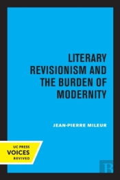 Literary Revisionism And The Burden Of Modernity