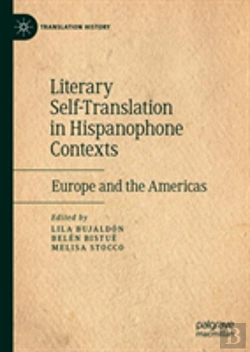 Bertrand.pt - Literary Self-Translation In Hispanophone Contexts - La Autotraduccion Literaria En Contextos De Habla Hispana
