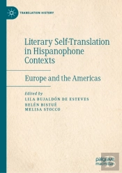 Literary Self-Translation In Hispanophone Contexts - La Autotraduccion Literaria En Contextos De Habla Hispana