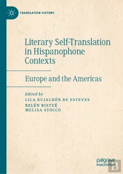Bertrand.pt - Literary Self-Translation In Hispanophone Contexts - La Autotraduccion Literaria En Contextos De Habla Hispana