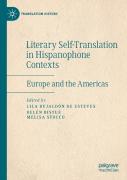 Literary Self-Translation In Hispanophone Contexts - La Autotraduccion Literaria En Contextos De Habla Hispana