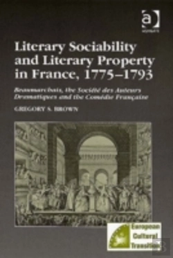 Bertrand.pt - Literary Sociability And Literary Property In France, 1775â€“1793