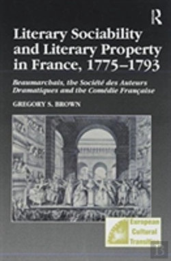 Bertrand.pt - Literary Sociability And Literary Property In France, 1775â€“1793