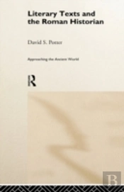 Literary Texts And The Roman Historian