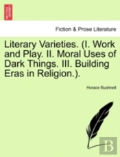 Literary Varieties.  I. Work And Play. I