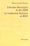Literatur Uebersetzen In Der Ddr- La Traduction Litteraire En Rda