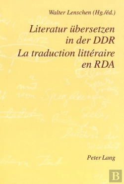 Bertrand.pt - Literatur Uebersetzen In Der Ddr- La Traduction Litteraire En Rda