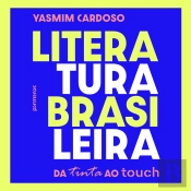 Literatura Brasileira: Da Tinta Ao Touch