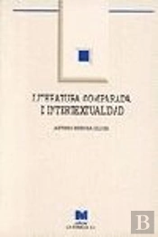 Literatura Comparada E Intertextualidad: Una Propuesta Para La Innovación Curricular De La Literatur