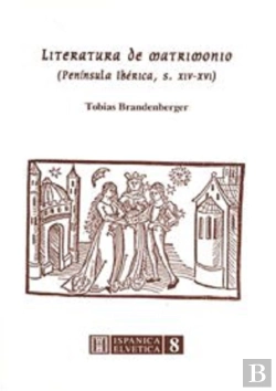 Bertrand.pt - Literatura De Matrimonio (Pen¡Nsula Ibérica, S. Xiv-Xvi)