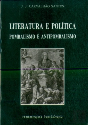 Literatura e Política - Pombalismo e Antipombalismo