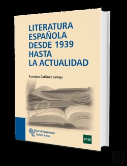 Bertrand.pt - Literatura Española Desde 1939 Hasta La Actualidad
