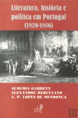 Bertrand.pt - Literatura, História e Política em Portugal (1820-1856)