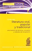 Literatura Oral Popular Y Tradicional: Una Revision De Terminos Y Conceptos
