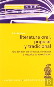 Literatura Oral Popular Y Tradicional: Una Revision De Terminos Y Conceptos