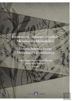 Bertrand.pt - Literatura para a Infância e a Juventude: Memória(s) e Identidade(s)