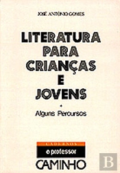 Literatura para Crianças e Jovens - Alguns Percursos