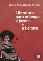 Literatura para Crianças e Jovens e a Leitura