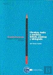 Literatura, Teatro Y Semiótica: Método, Prácticas Y Bibliograf¡A