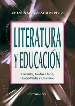 Bertrand.pt - Literatura Y Educacion: Cervantes,Galdos, Clarin, Palacio Valdes Y Unamuno