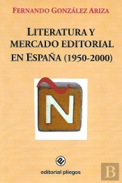 Literatura Y Mercado Editorial En España (1950-2000)
