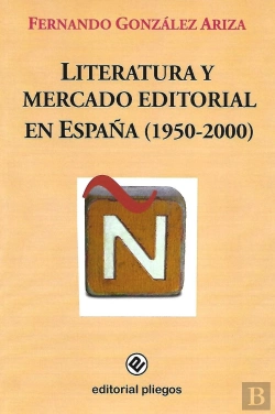 Bertrand.pt - Literatura Y Mercado Editorial En España (1950-2000)