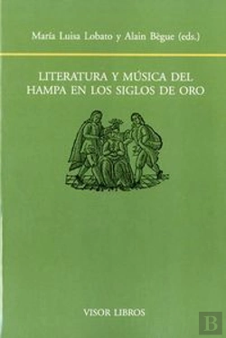Bertrand.pt - Literatura Y Música Del Hampa En Los Siglos De Oro