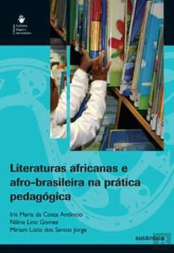 Bertrand.pt - Literaturas Africanas e Afro-Brasileira na Prática Pedagógica