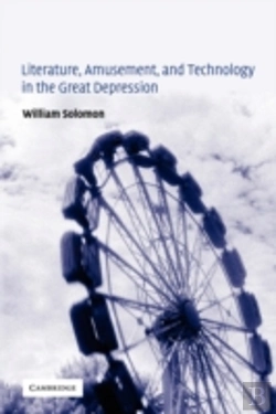 Bertrand.pt - Literature, Amusement, And Technology In The Great Depression
