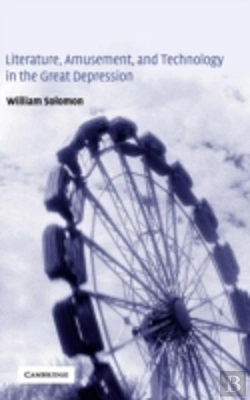 Bertrand.pt - Literature, Amusement, And Technology In The Great Depression