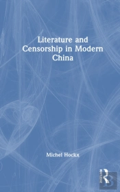 Literature And Censorship In Modern China