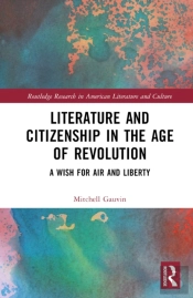 Literature And Citizenship In The Age Of Revolution