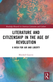 Literature And Citizenship In The Age Of Revolution