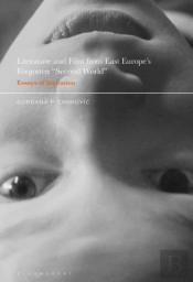 Literature And Film From East Europeâ€™S Forgotten 'Second World'