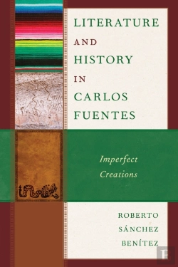 Bertrand.pt - Literature And History In Carlos Fuentes