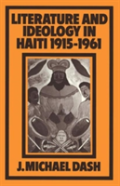 Literature And Ideology In Haiti, 1915-1961