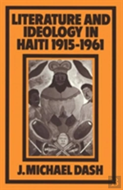 Bertrand.pt - Literature And Ideology In Haiti, 1915-1961