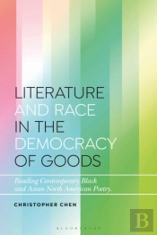 Literature And Race In The Democracy Of Goods