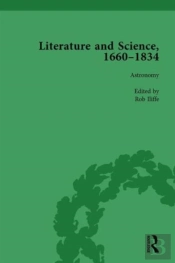 Literature And Science, 1660-1834, Part Ii Vol 6