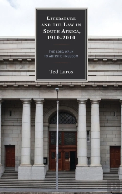 Bertrand.pt - Literature And The Law In South Africa, 1910-2010