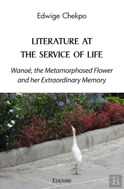 Bertrand.pt - Literature At The Service Of Life - Wanaé : Wanaé, The Metamorphosed Flower And Her Extraordinary Memory